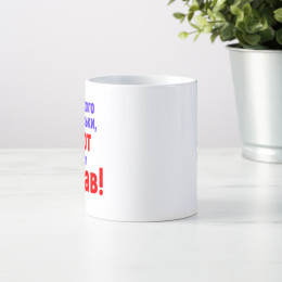 Кружка *У кого сиськи, тот и прав*